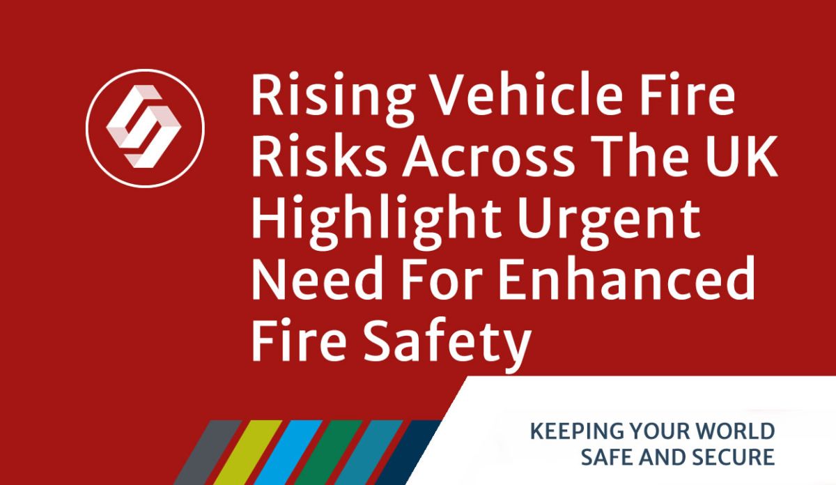 Rising Vehicle Fire Risks Across the UK Highlight Urgent Need for ...